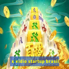 x vidio startup brasil